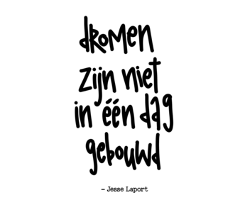 Dromen-zijn-niet-in-één-dag-gebouwd-Jesse-Laport_web